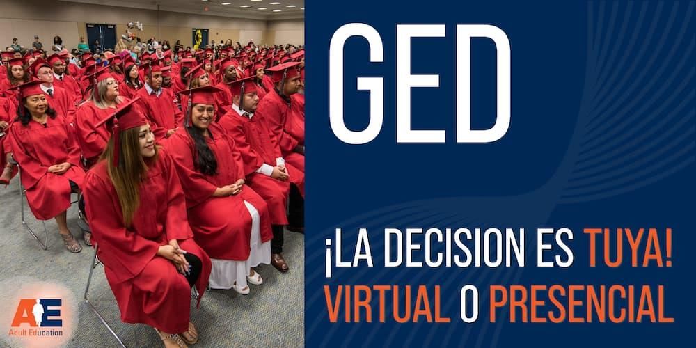 GED: ¡La decisión es tuya! Virtual o presencial